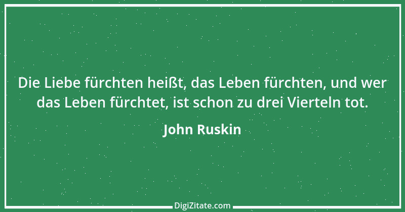 Zitat von John Ruskin 55