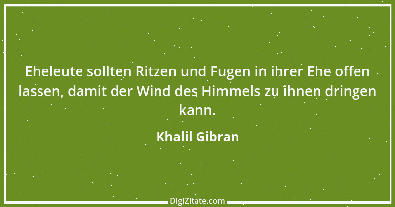 Zitat von Khalil Gibran 100