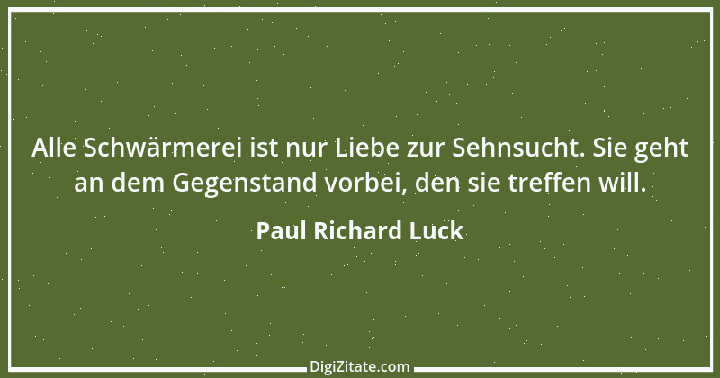 Zitat von Paul Richard Luck 169