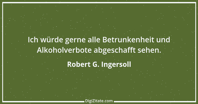 Zitat von Robert G. Ingersoll 5