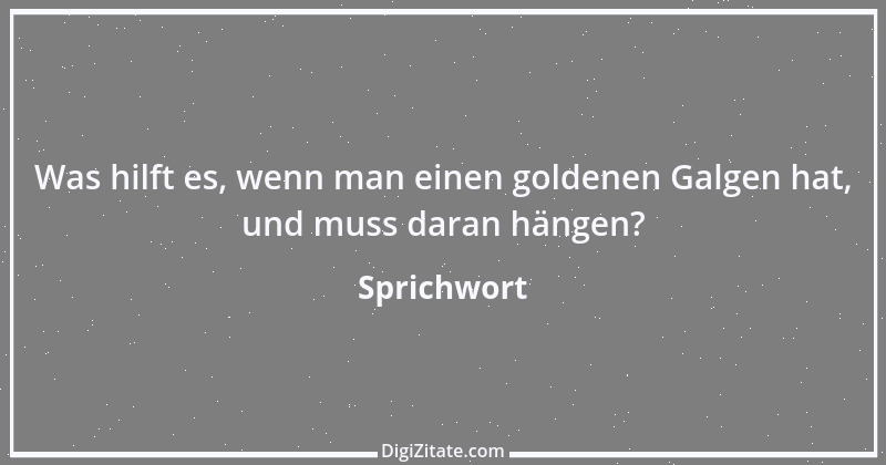 Zitat von Sprichwort 4922