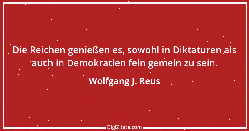 Zitat von Wolfgang J. Reus 770