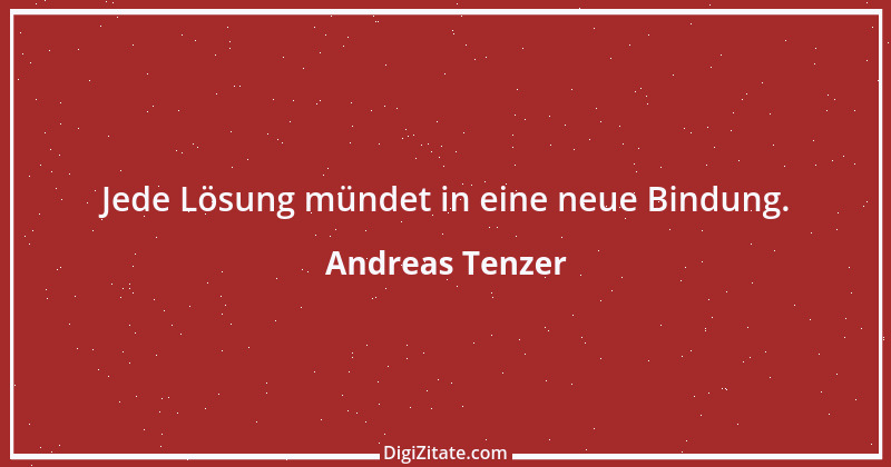 Zitat von Andreas Tenzer 274