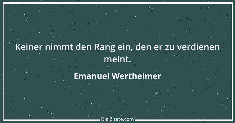 Zitat von Emanuel Wertheimer 6