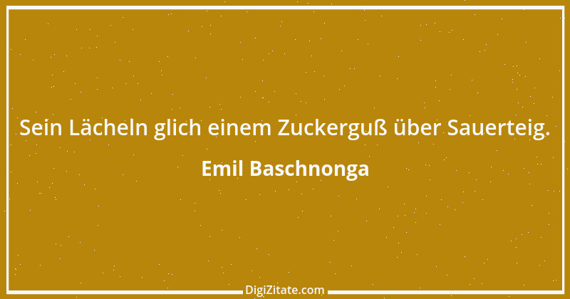 Zitat von Emil Baschnonga 327