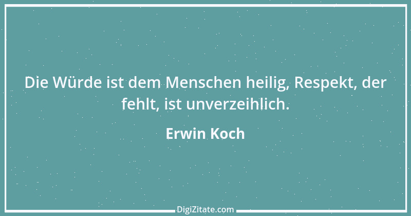 Zitat von Erwin Koch 62