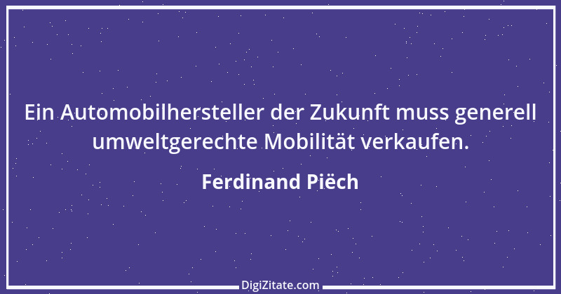 Zitat von Ferdinand Piëch 7