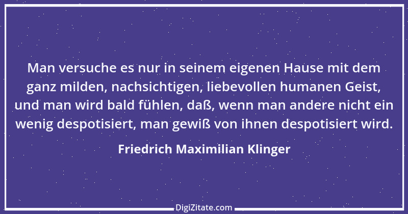 Zitat von Friedrich Maximilian Klinger 27