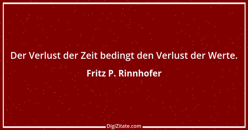 Zitat von Fritz P. Rinnhofer 178