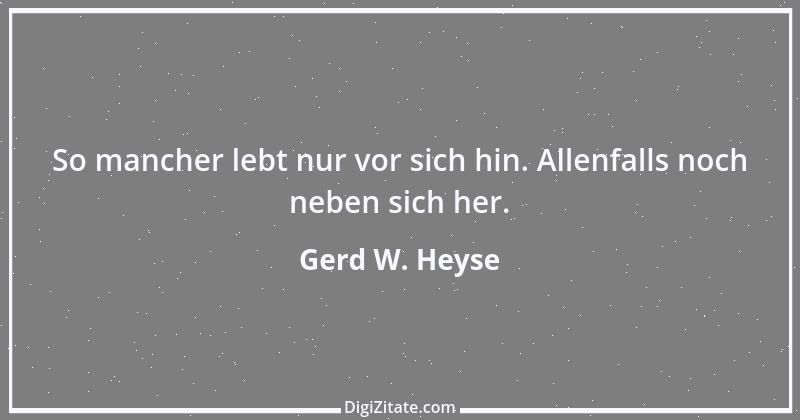 Zitat von Gerd W. Heyse 39