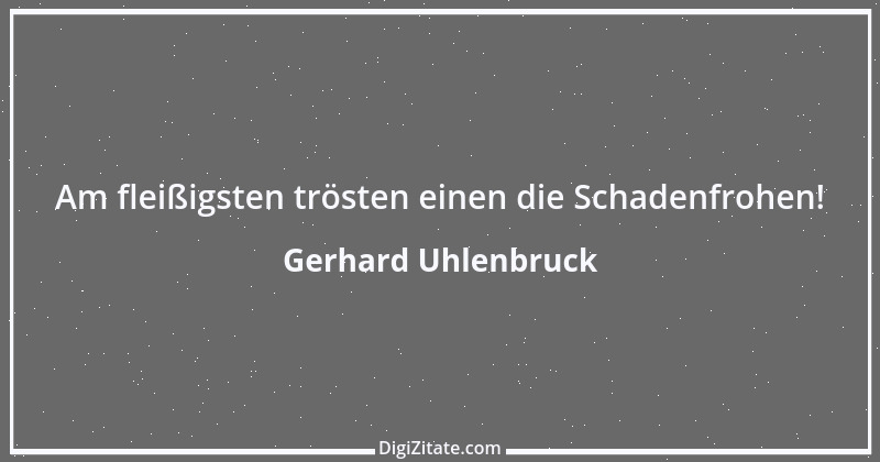 Zitat von Gerhard Uhlenbruck 751