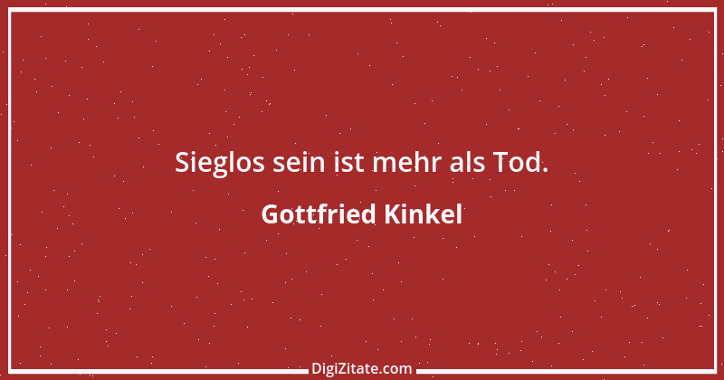 Zitat von Gottfried Kinkel 1