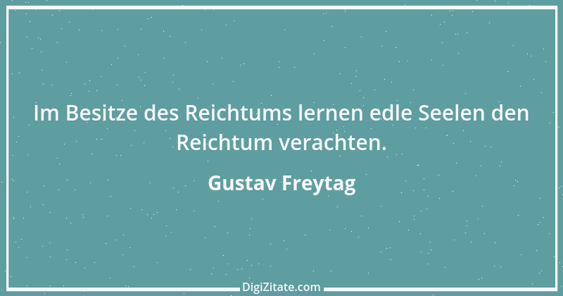 Zitat von Gustav Freytag 59