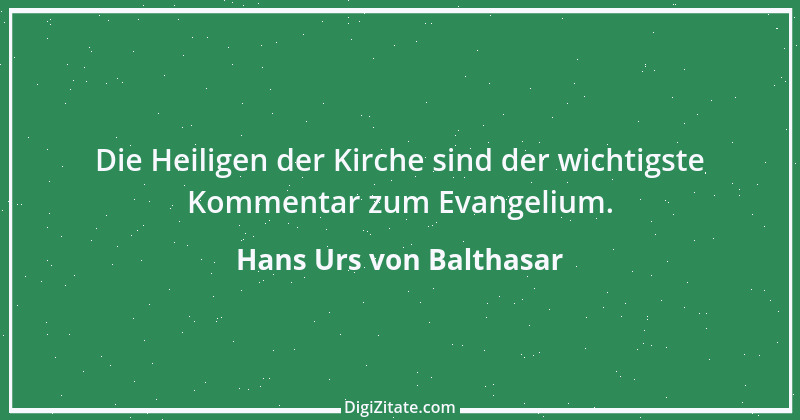 Zitat von Hans Urs von Balthasar 8