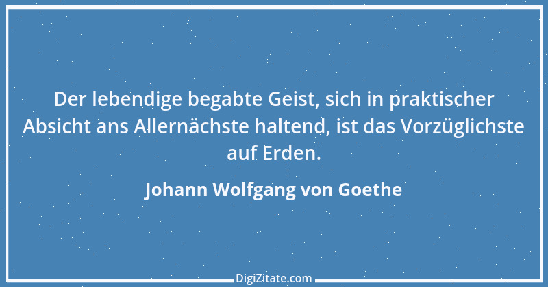 Zitat von Johann Wolfgang von Goethe 931