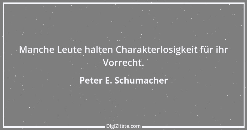 Zitat von Peter E. Schumacher 736