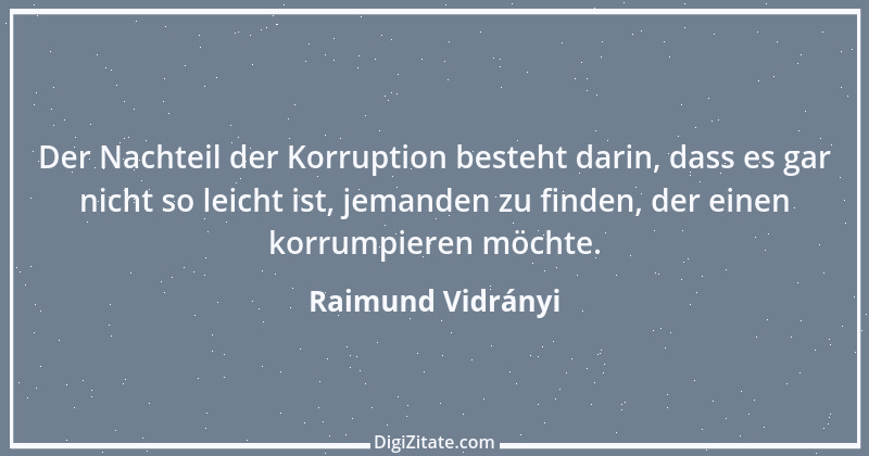 Zitat von Raimund Vidrányi 5