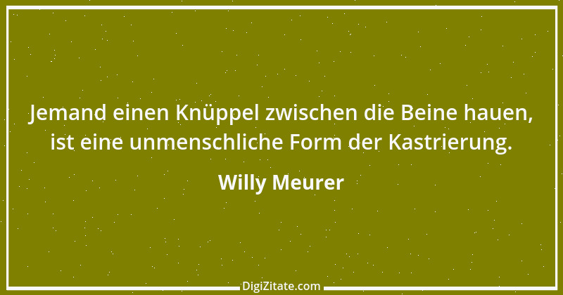 Zitat von Willy Meurer 1232