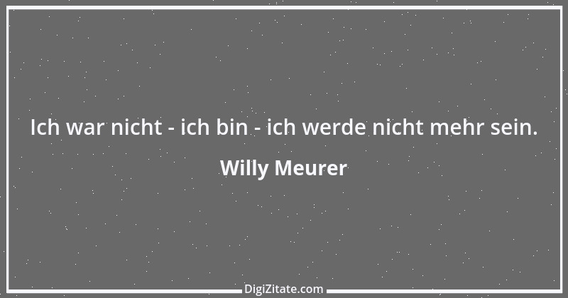 Zitat von Willy Meurer 232