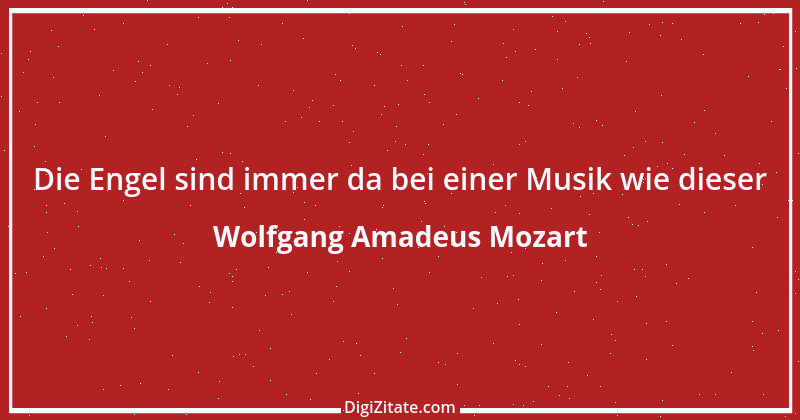 Zitat von Wolfgang Amadeus Mozart 16