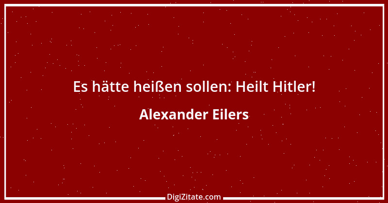 Zitat von Alexander Eilers 19