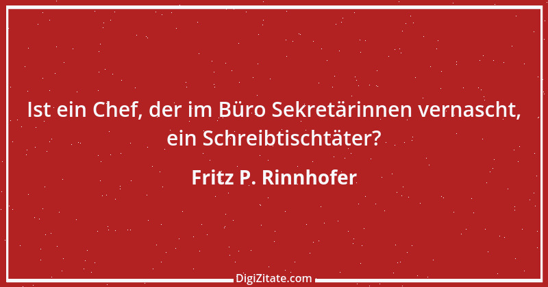 Zitat von Fritz P. Rinnhofer 179