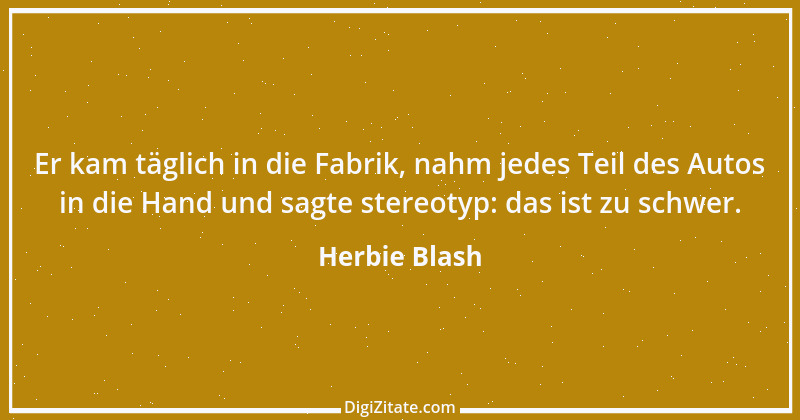 Zitat von Herbie Blash 1