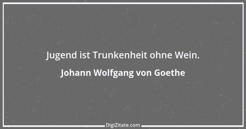 Zitat von Johann Wolfgang von Goethe 3932