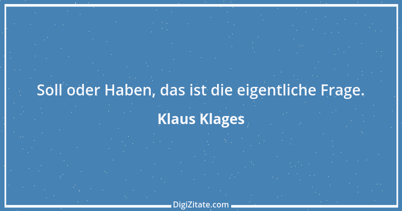 Zitat von Klaus Klages 184