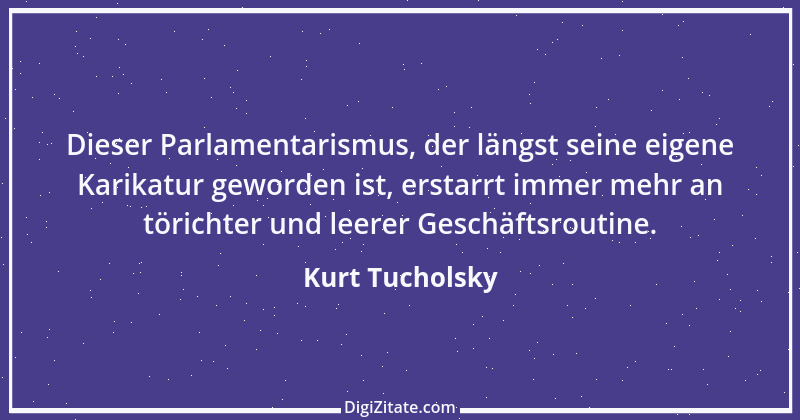 Zitat von Kurt Tucholsky 473