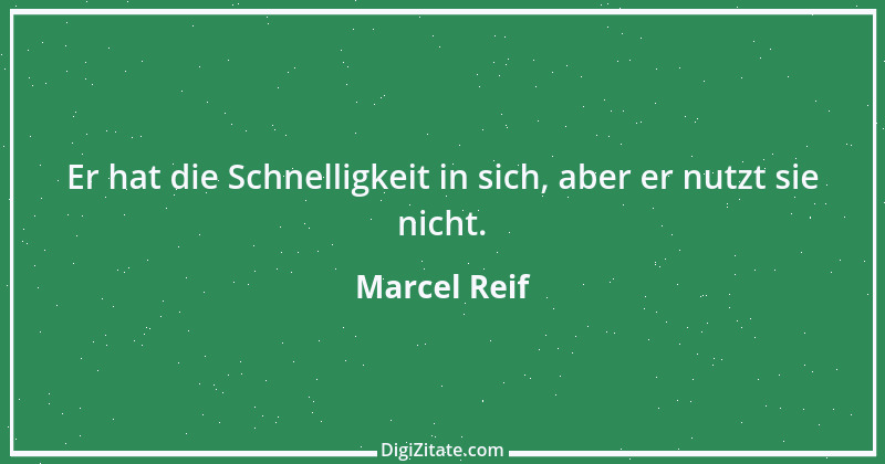 Zitat von Marcel Reif 36