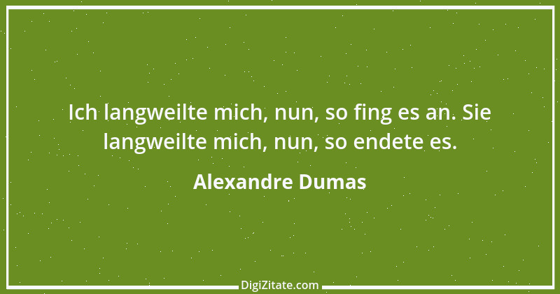 Zitat von Alexandre Dumas 13