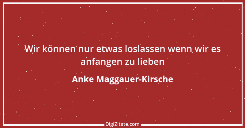 Zitat von Anke Maggauer-Kirsche 230