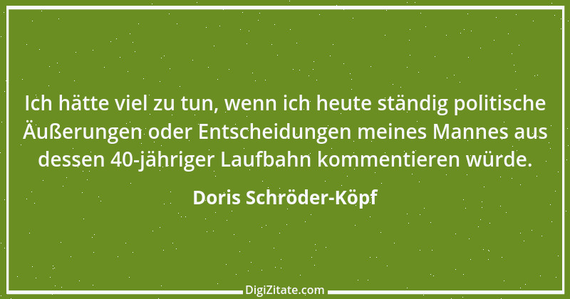 Zitat von Doris Schröder-Köpf 1