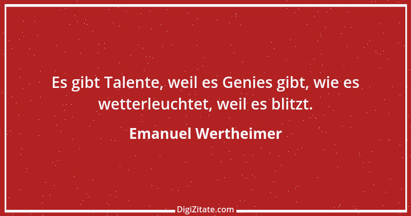 Zitat von Emanuel Wertheimer 8