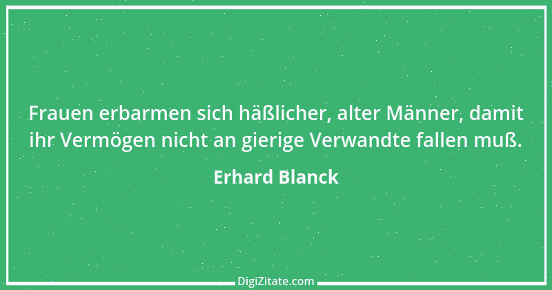 Zitat von Erhard Blanck 488