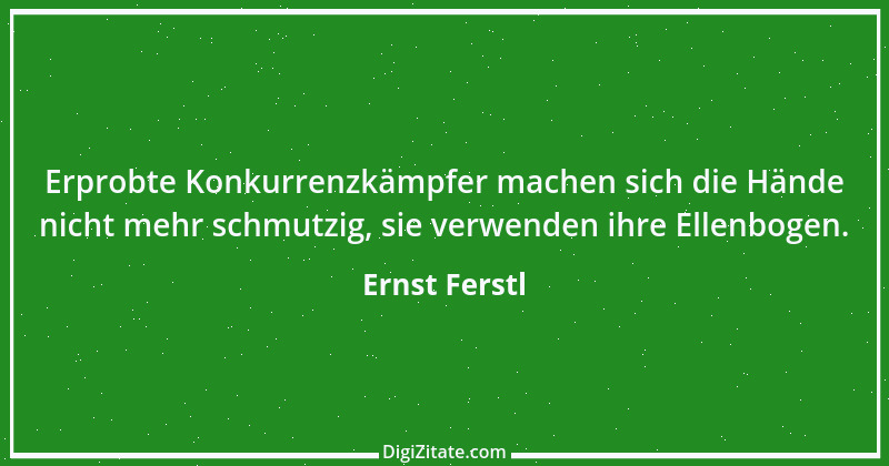 Zitat von Ernst Ferstl 374