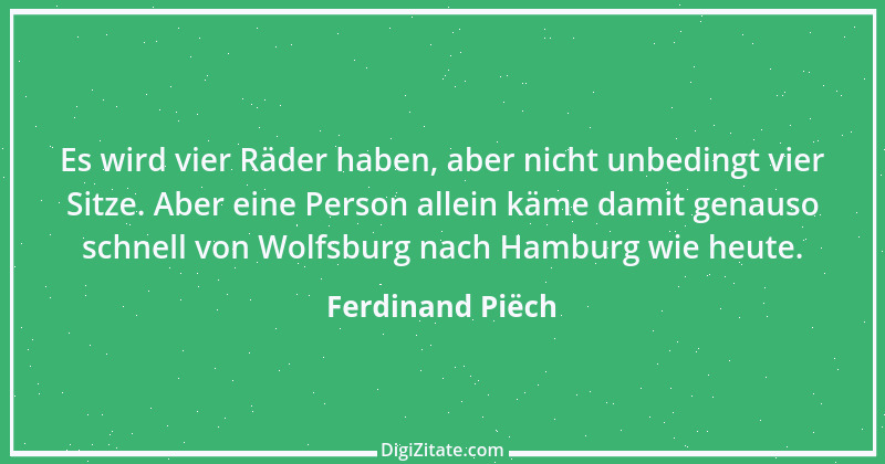 Zitat von Ferdinand Piëch 9