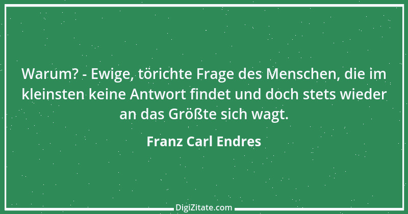 Zitat von Franz Carl Endres 4