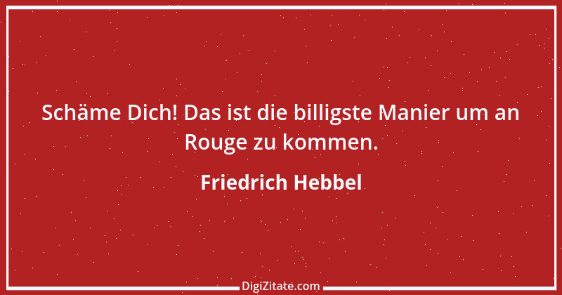 Zitat von Friedrich Hebbel 288