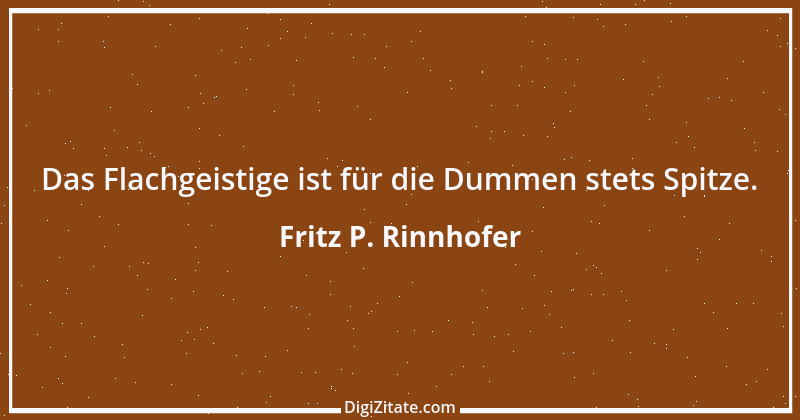 Zitat von Fritz P. Rinnhofer 180