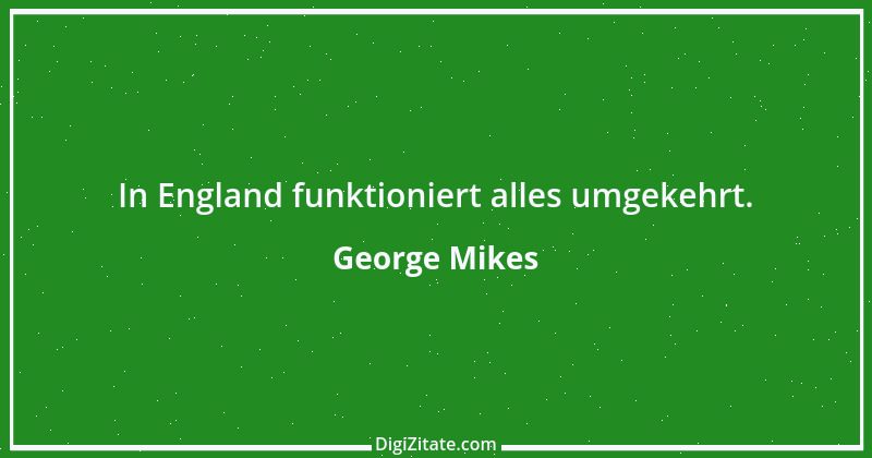 Zitat von George Mikes 3