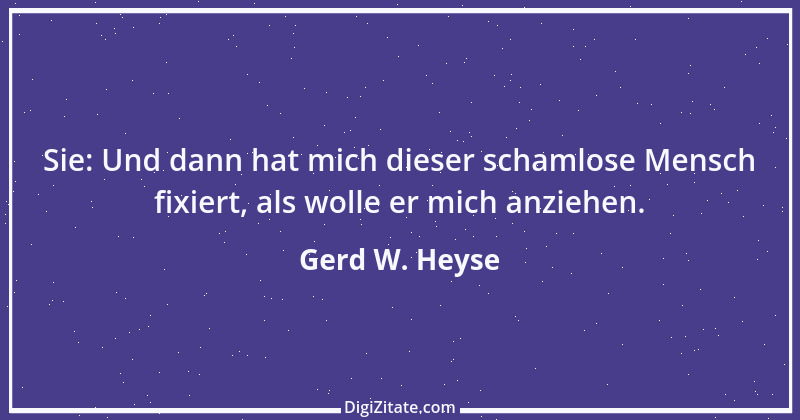 Zitat von Gerd W. Heyse 41