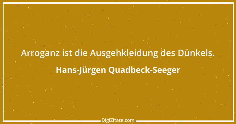 Zitat von Hans-Jürgen Quadbeck-Seeger 561