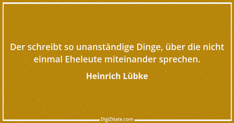 Zitat von Heinrich Lübke 4