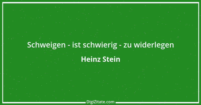 Zitat von Heinz Stein 12