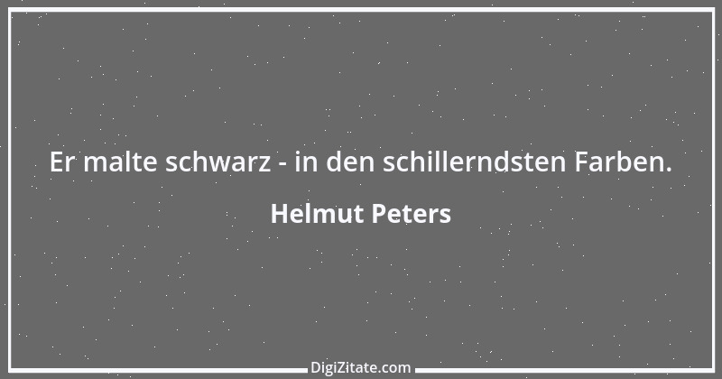 Zitat von Helmut Peters 15