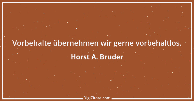 Zitat von Horst A. Bruder 64