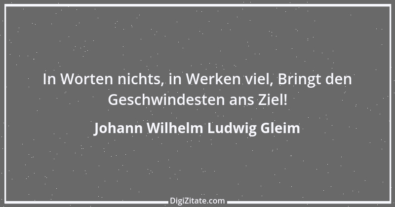 Zitat von Johann Wilhelm Ludwig Gleim 4