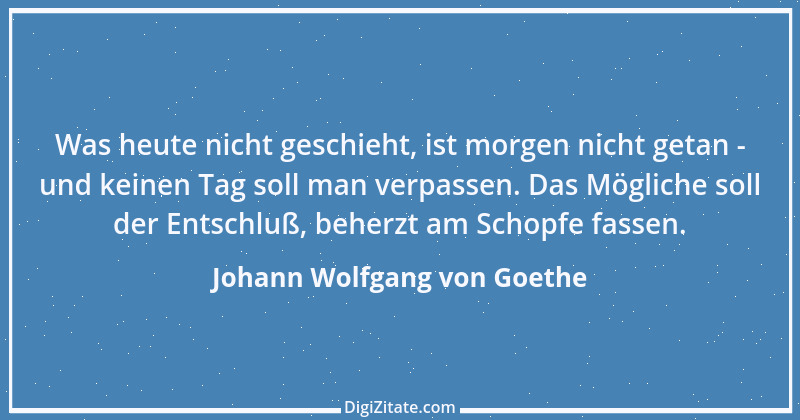 Zitat von Johann Wolfgang von Goethe 1933